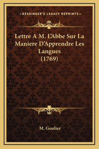 Lettre A M. L'Abbe Sur La Maniere D'Apprendre Les Langues (1769)