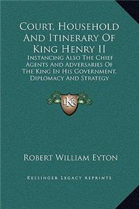 Court, Household And Itinerary Of King Henry II