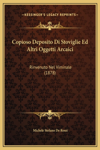Copioso Deposito Di Stoviglie Ed Altri Oggetti Arcaici