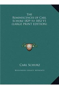 The Reminiscences of Carl Schurz 1829 to 1852 V1 (LARGE PRINT EDITION)