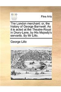 The London Merchant