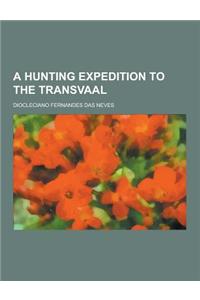 A Hunting Expedition to the Transvaal