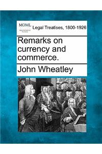 Remarks on Currency and Commerce.