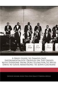 A Brief Guide to Famous Jazz Instrumentalists