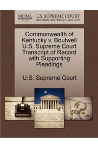 Commonwealth of Kentucky V. Boutwell U.S. Supreme Court Transcript of Record with Supporting Pleadings