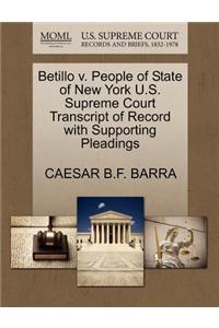 Betillo V. People of State of New York U.S. Supreme Court Transcript of Record with Supporting Pleadings