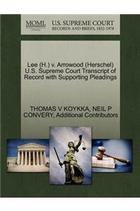 Lee (H.) V. Arrowood (Herschel) U.S. Supreme Court Transcript of Record with Supporting Pleadings