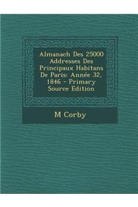 Almanach Des 25000 Addresses Des Principaux Habitans De Paris