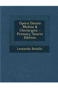 Opera Omnia Medica & Chirurgica