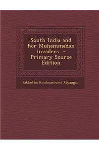 South India and Her Muhammadan Invaders