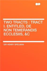 Two Tracts