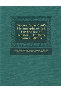 Stories from Ovid's Metamorphoses, Ed. for the Use of Schools