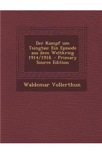 Der Kampf Um Tsingtau