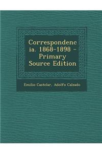 Correspondencia. 1868-1898 - Primary Source Edition