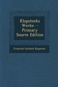 Klopstocks Werke. - Primary Source Edition