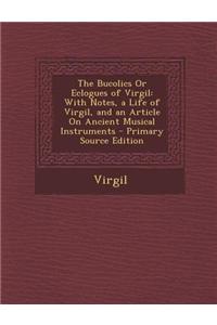The Bucolics or Eclogues of Virgil