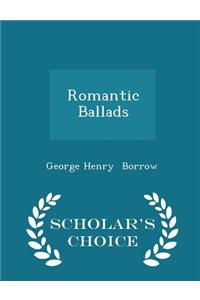 Romantic Ballads - Scholar's Choice Edition