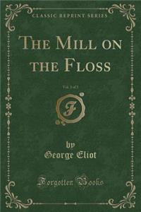 The Mill on the Floss, Vol. 3 of 3 (Classic Reprint)