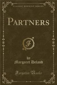 Partners (Classic Reprint)