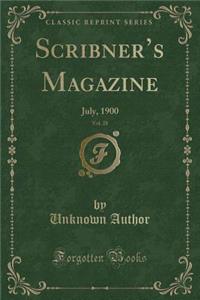 Scribner's Magazine, Vol. 28