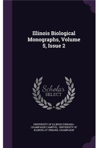 Illinois Biological Monographs, Volume 5, Issue 2