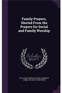 Family Prayers, Slected From the Prayers for Social and Family Worship