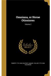 Omniana, or Horae Otiosiores; Volume 2