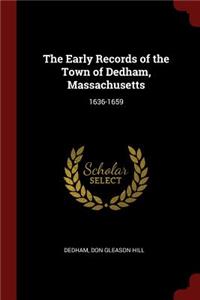 The Early Records of the Town of Dedham, Massachusetts