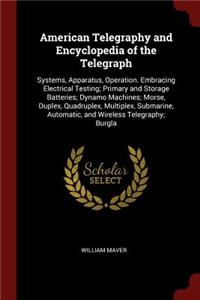 American Telegraphy and Encyclopedia of the Telegraph
