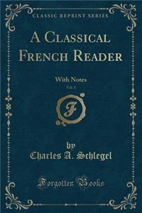 A Classical French Reader, Vol. 1