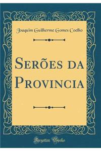 Serï¿½es Da Provincia (Classic Reprint)