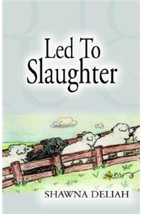 Led to Slaughter