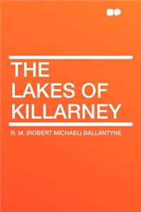 The Lakes of Killarney