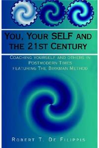 You, Your SELF and the 21st Century