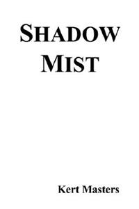 Shadow Mist