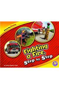 Fighting a Fire, Step by Step