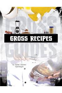 Gross Recipes