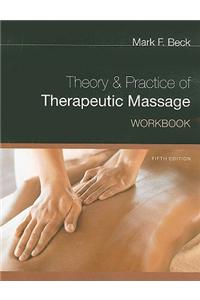 Workbook for Beck's Theory and Practice of Therapeutic Massage, 5th