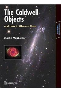 The Caldwell Objects and How to Observe Them