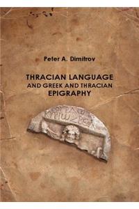 Thracian Language and Greek and Thracian Epigraphy