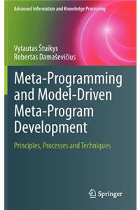 Meta-Programming and Model-Driven Meta-Program Development