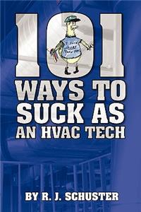 101 Ways To Suck As An HVAC Technician