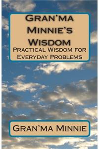 Gran'ma Minnie's Wisdom