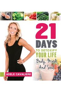 21 Days to Detoxify Your Life