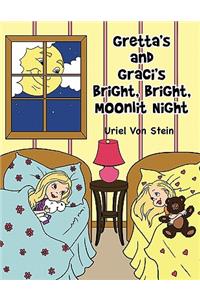 Gretta's and Graci's Bright, Bright, Moonlit Night