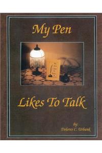 My Pen Likes To Talk