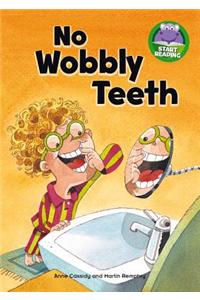 No Wobbly Teeth