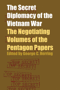 The Secret Diplomacy of the Vietnam War