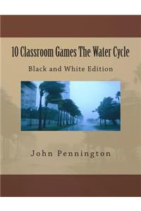 10 Classroom Games The Water Cycle