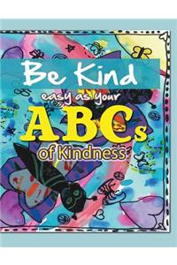 Be Kind...easy as your ABCs